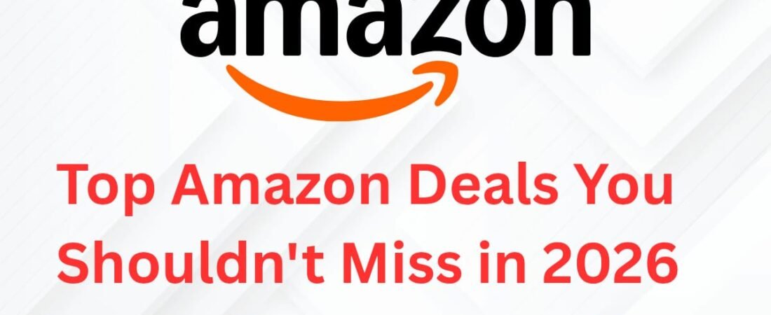 Top Amazon Deals You Shouldn’t Miss in 2026 | Best Discounts & Offers