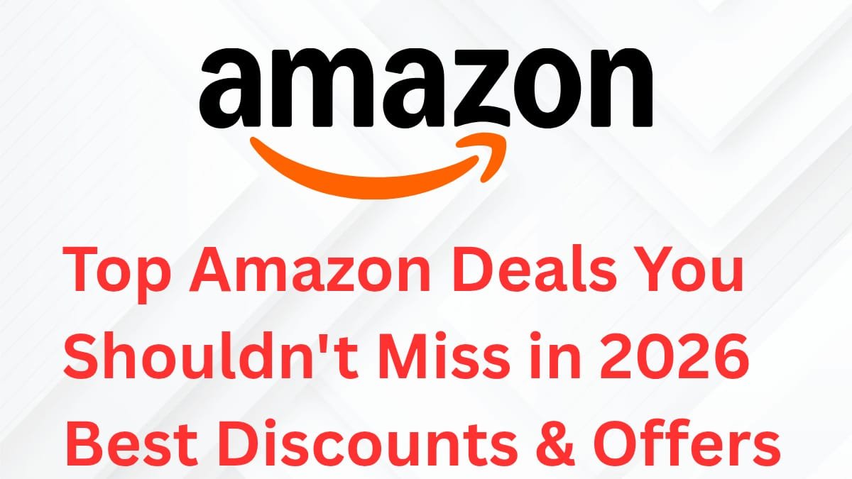 Top Amazon Deals You Shouldn’t Miss in 2026 | Best Discounts & Offers