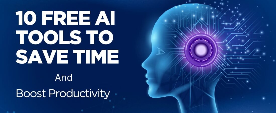 10 Free AI Tools to Save Time and Boost Productivity