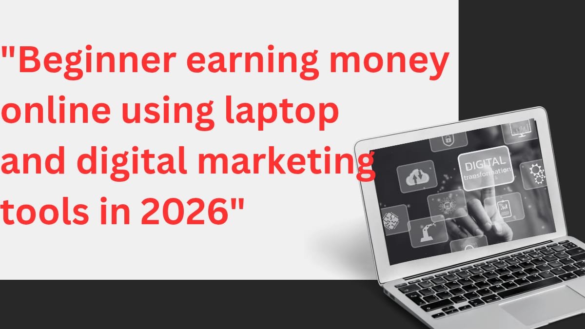 How to Earn Money Online as a Beginner in 2026